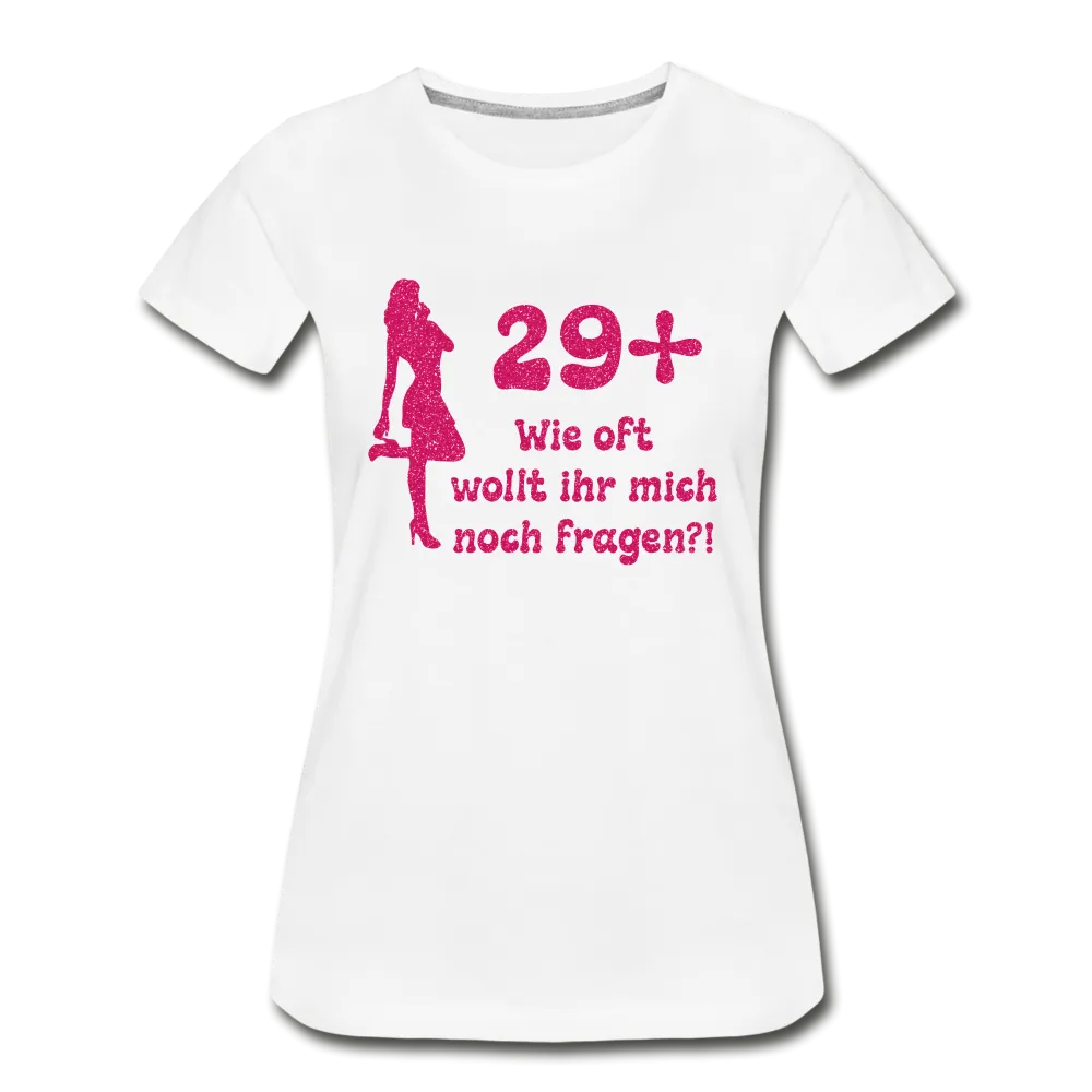 Frauen Geburtstag 29+ Lustiges Bio T-Shirt