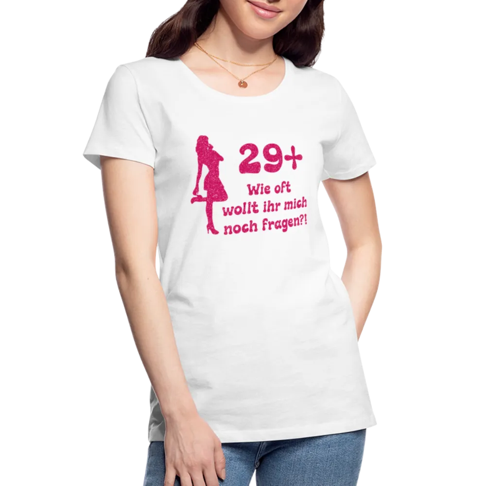 Frauen Geburtstag 29+ Lustiges Bio T-Shirt