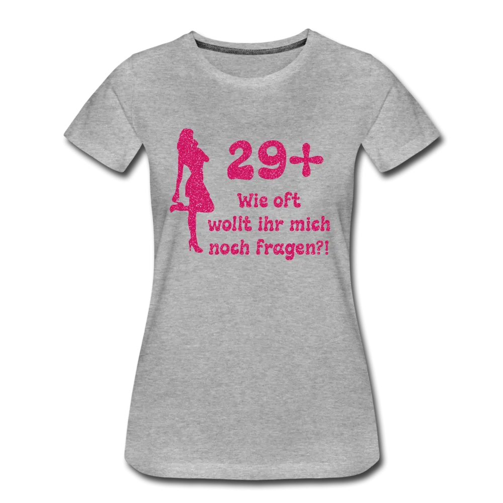 Frauen Geburtstag 29+ Lustiges Bio T-Shirt