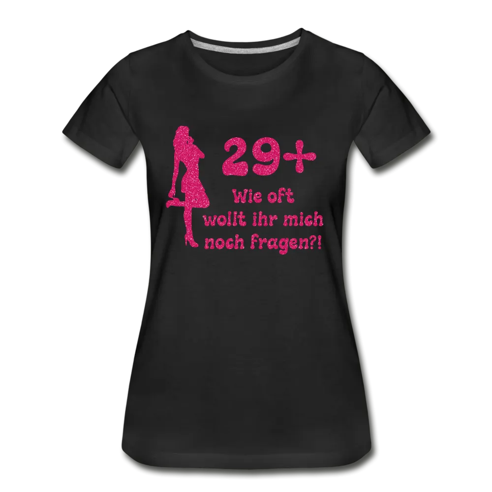 Frauen Geburtstag 29+ Lustiges Bio T-Shirt