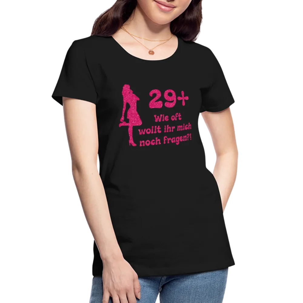 Frauen Geburtstag 29+ Lustiges Bio T-Shirt